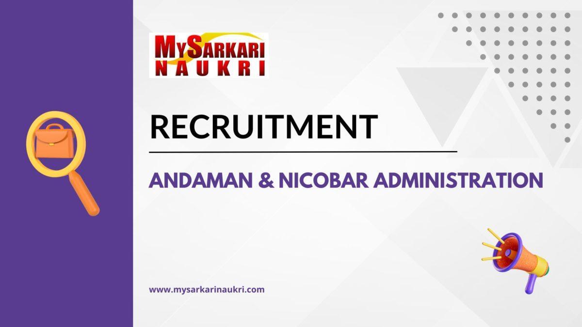 Andaman & Nicobar Administration Recruitment