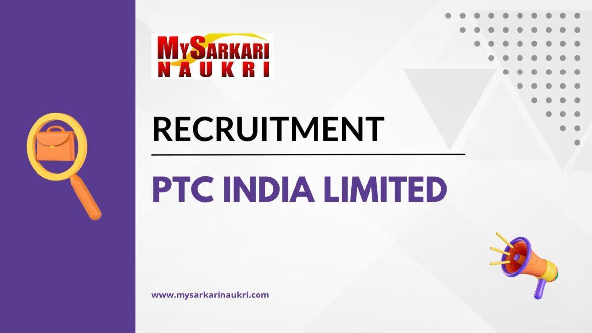 PTC India Limited Recruitment