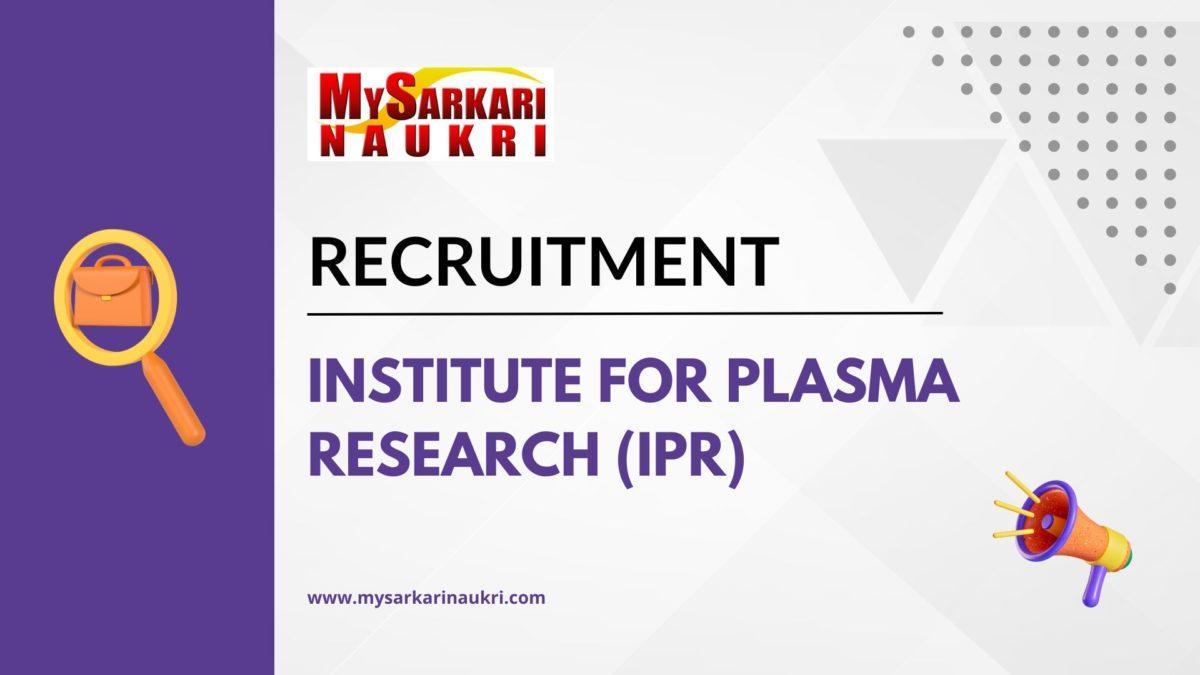 Institute For Plasma Research (IPR) Recruitment