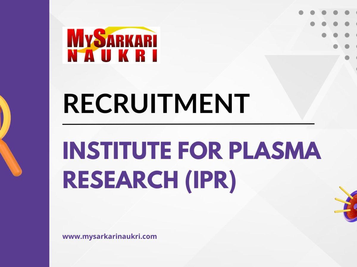 Institute For Plasma Research (IPR) Recruitment