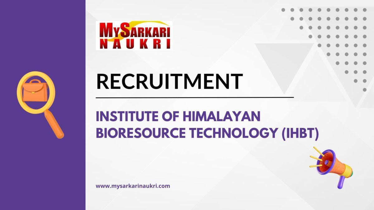 Institute of Himalayan Bioresource Technology (IHBT) Recruitment