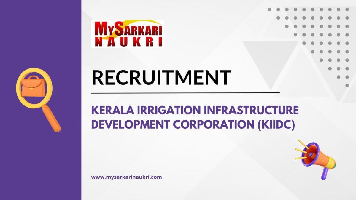 Kerala Irrigation Infrastructure Development Corporation (KIIDC) Recruitment