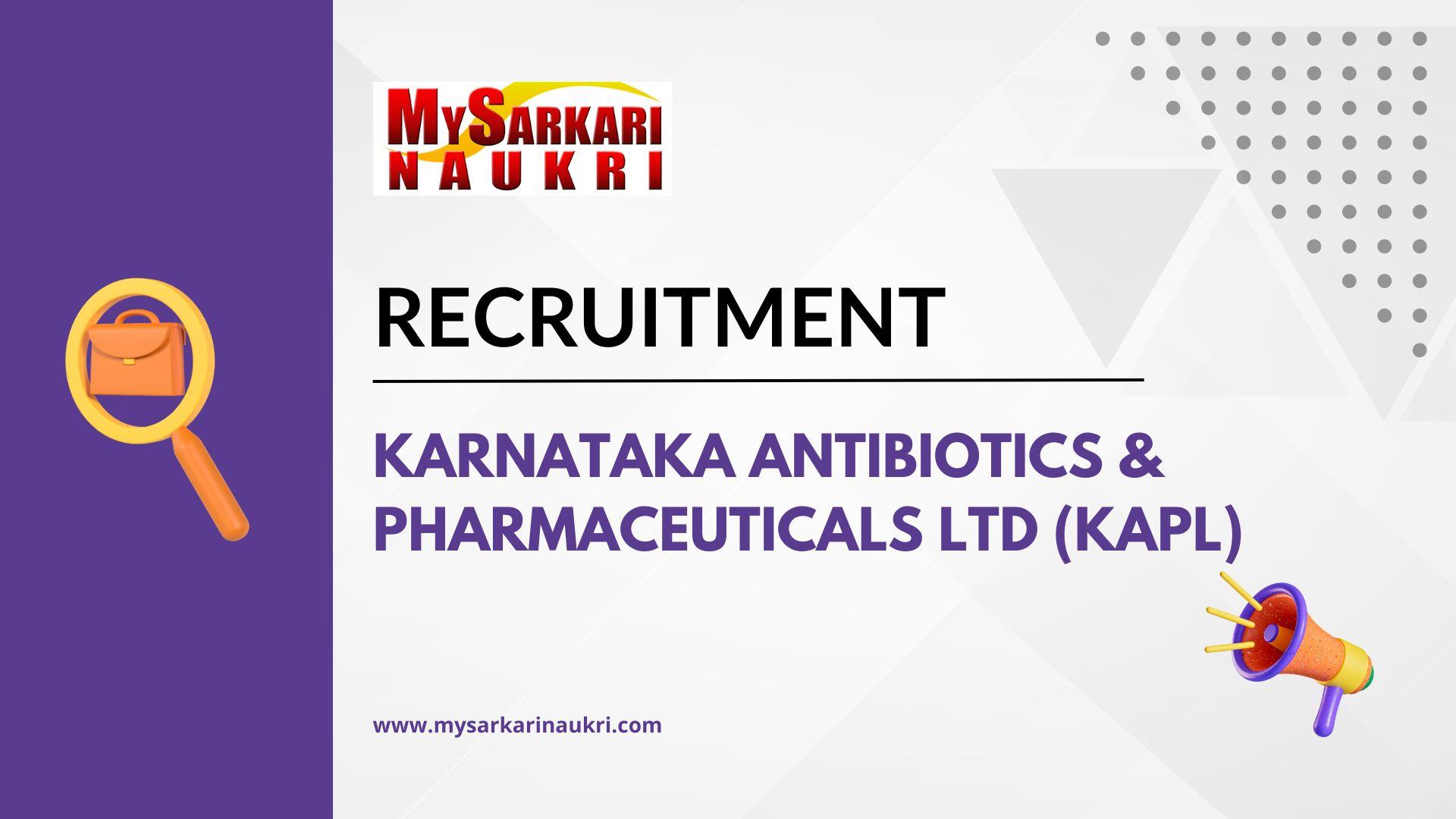 Karnataka Antibiotics & Pharmaceuticals Ltd (KAPL) Recruitment