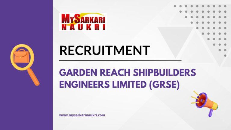 Garden Reach Shipbuilders Engineers Limited (GRSE) Recruitment