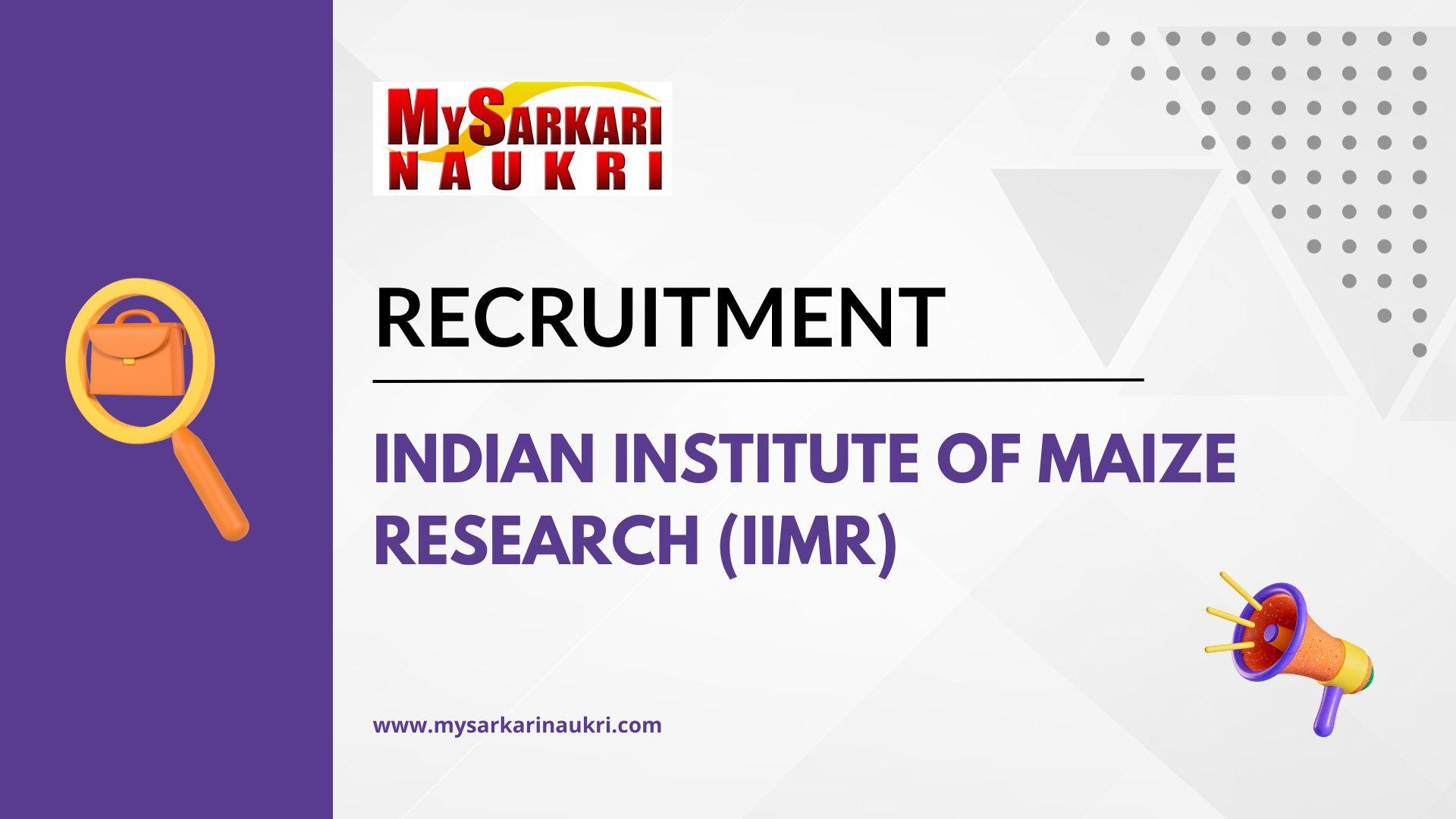 Indian Institute of Maize Research (IIMR) Recruitment