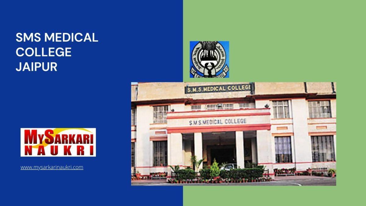 SMS Medical College Jaipur Recruitment