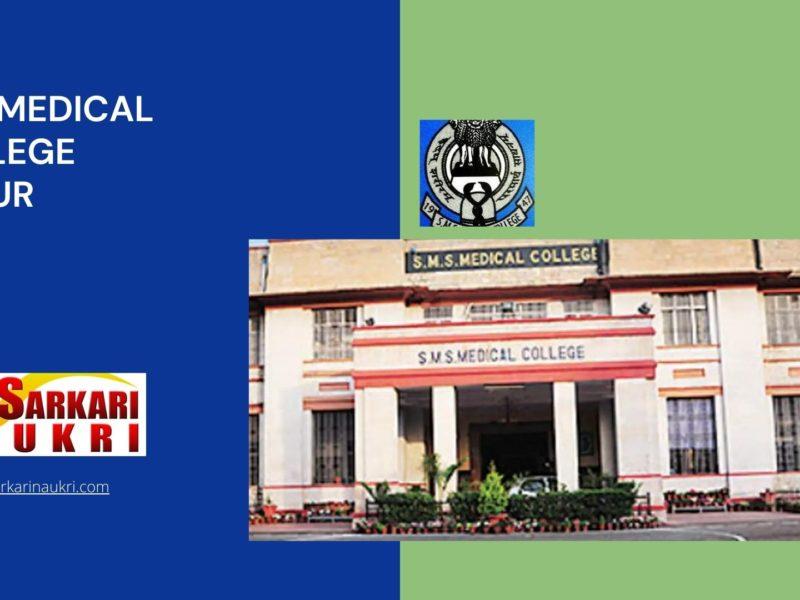 SMS Medical College Jaipur Recruitment