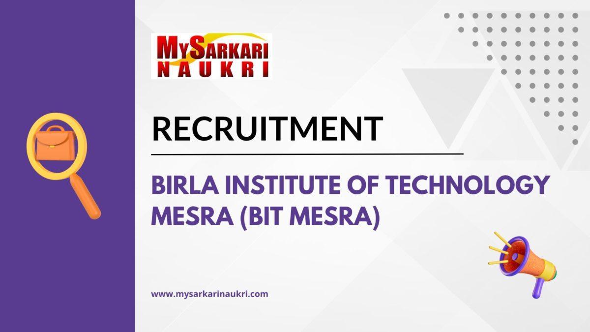 Birla Institute Of Technology Mesra (BIT Mesra) Recruitment