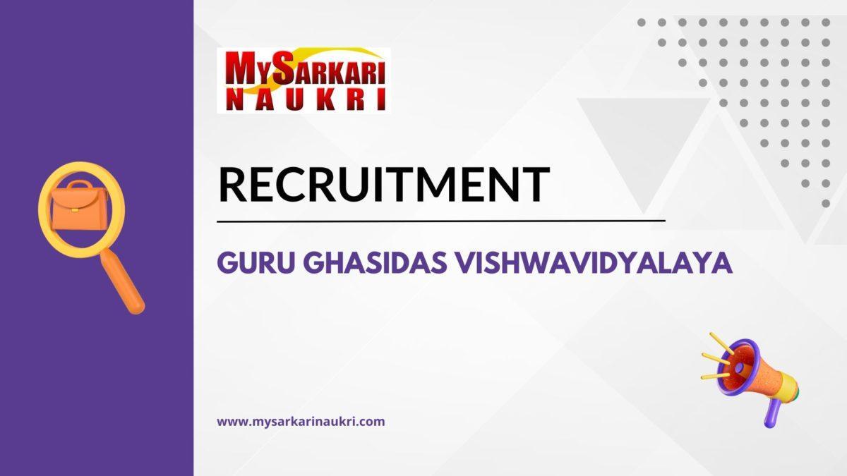 Guru Ghasidas Vishwavidyalaya Recruitment