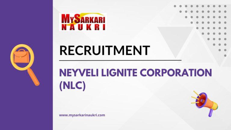 Neyveli Lignite Corporation (NLC) Recruitment