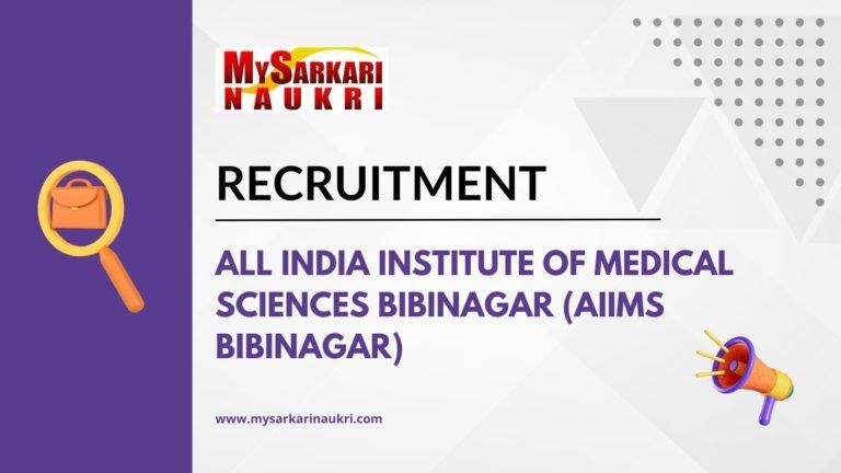 All India Institute of Medical Sciences Bibinagar (AIIMS Bibinagar) Recruitment
