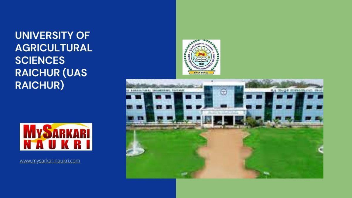University Of Agricultural Sciences Raichur (UAS Raichur) Recruitment