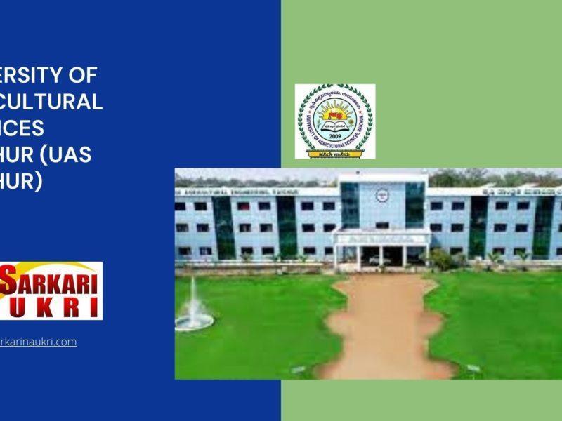 University Of Agricultural Sciences Raichur (UAS Raichur) Recruitment