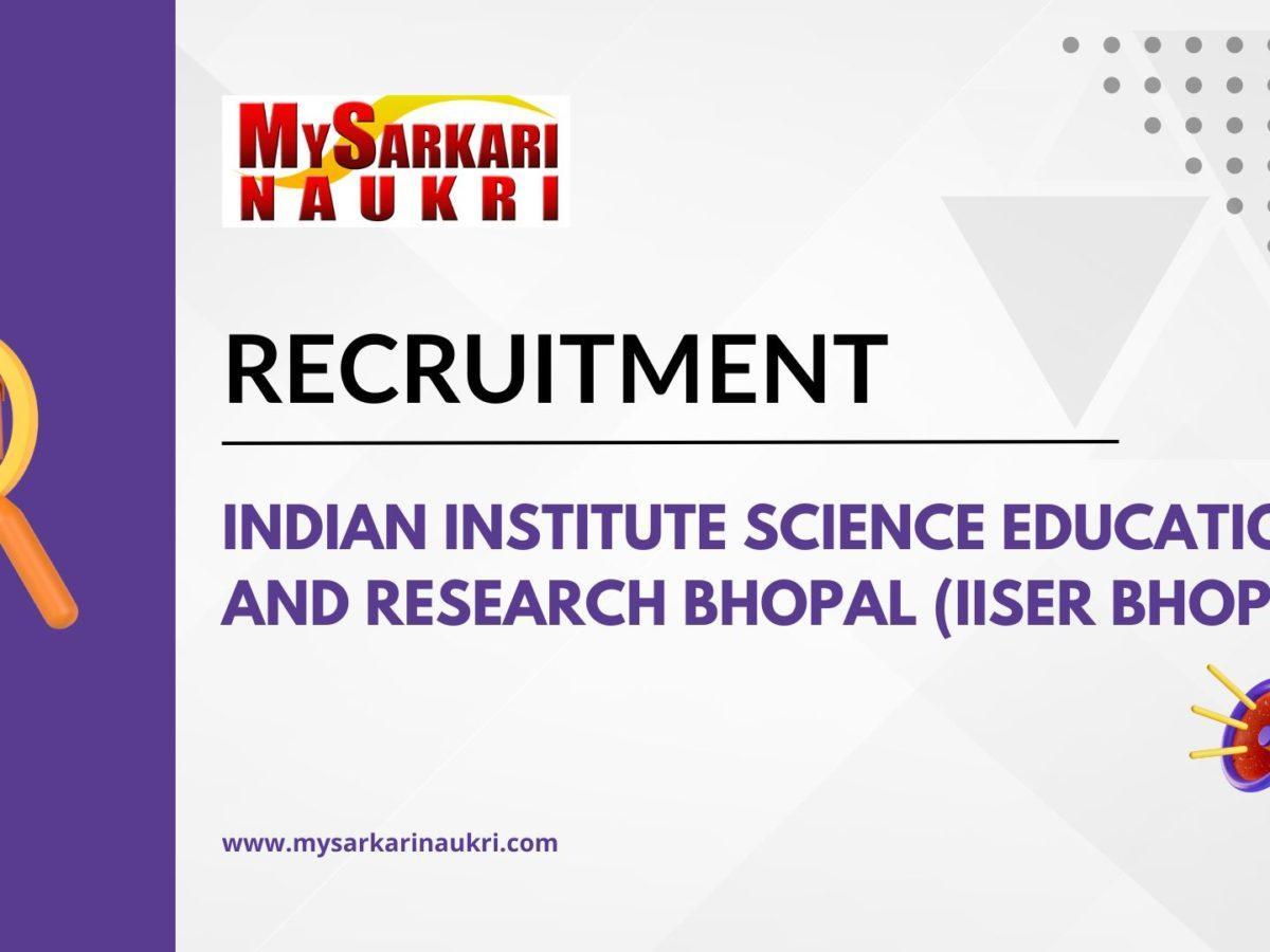 Indian Institute Science Education And Research Bhopal (IISER Bhopal) Recruitment