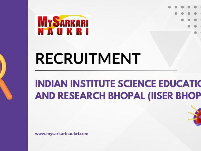 Indian Institute Science Education And Research Bhopal (IISER Bhopal) Recruitment