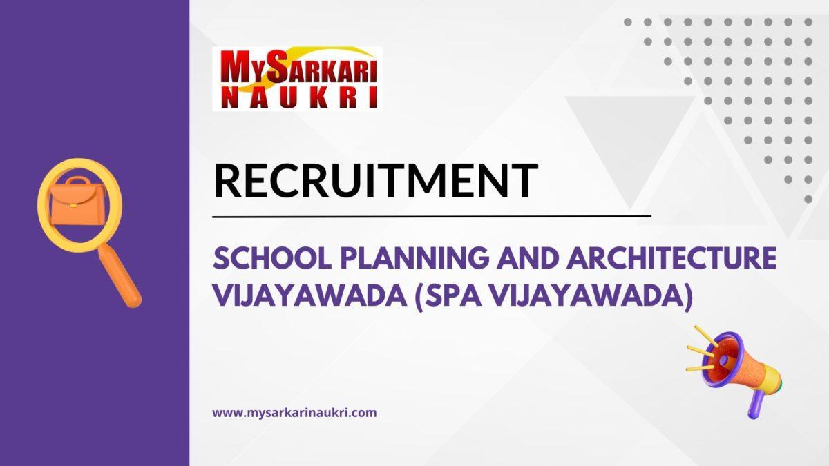 School Planning And Architecture Vijayawada (SPA Vijayawada) Recruitment
