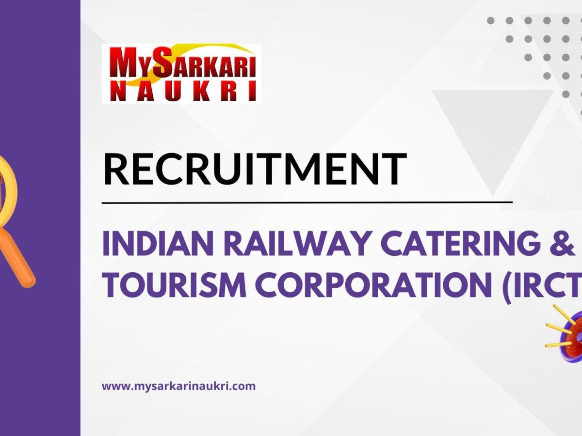 Indian Railway Catering & Tourism Corporation (IRCTC) Recruitment (2024)