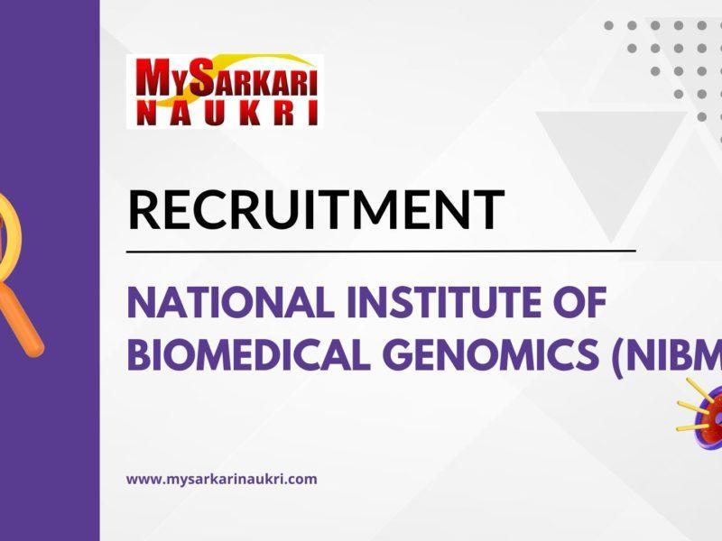 National Institute Of Biomedical Genomics (NIBMG) Recruitment