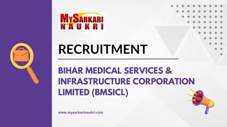 Bihar Medical Services & Infrastructure Corporation Limited (BMSICL) Recruitment