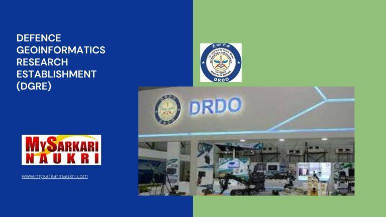 Defence Geoinformatics Research Establishment (DGRE) Recruitment