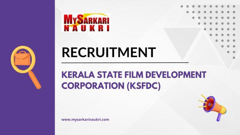 Kerala State Film Development Corporation (KSFDC) Recruitment