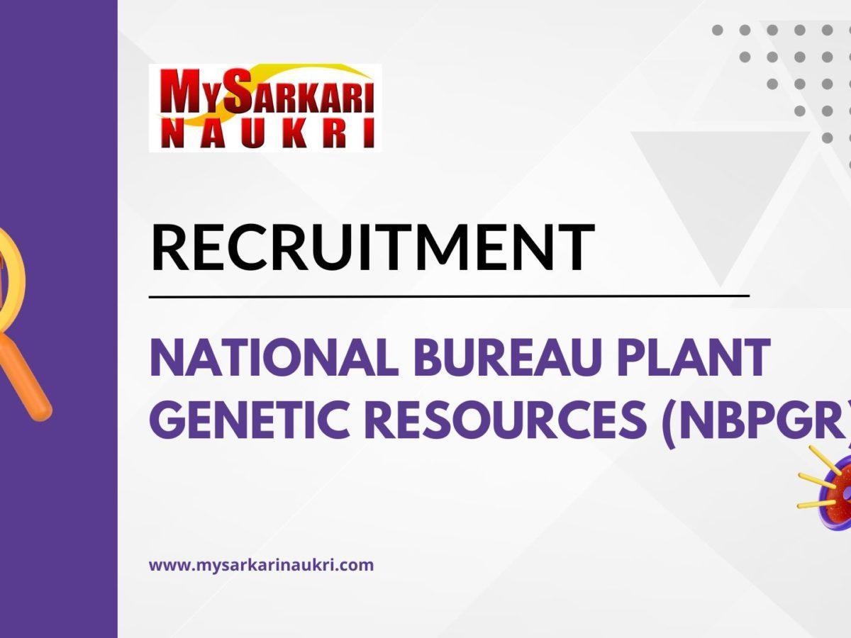 National Bureau Plant Genetic Resources (NBPGR) Recruitment