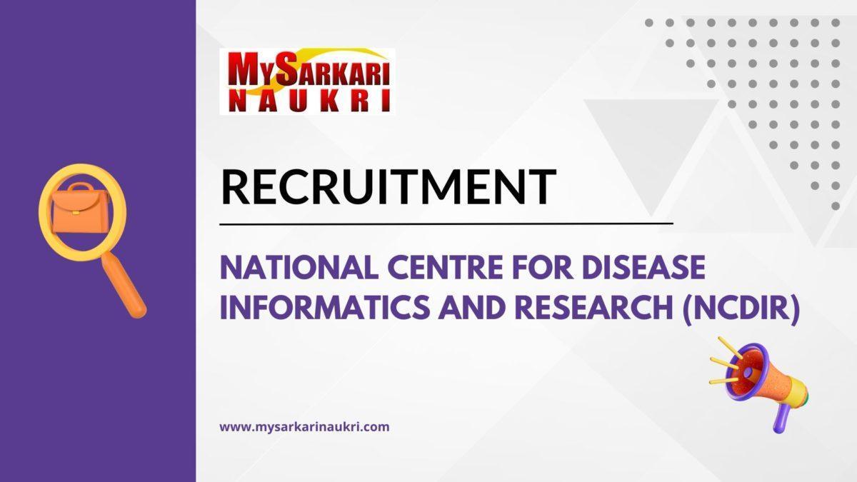 National Centre for Disease Informatics and Research (NCDIR) Recruitment