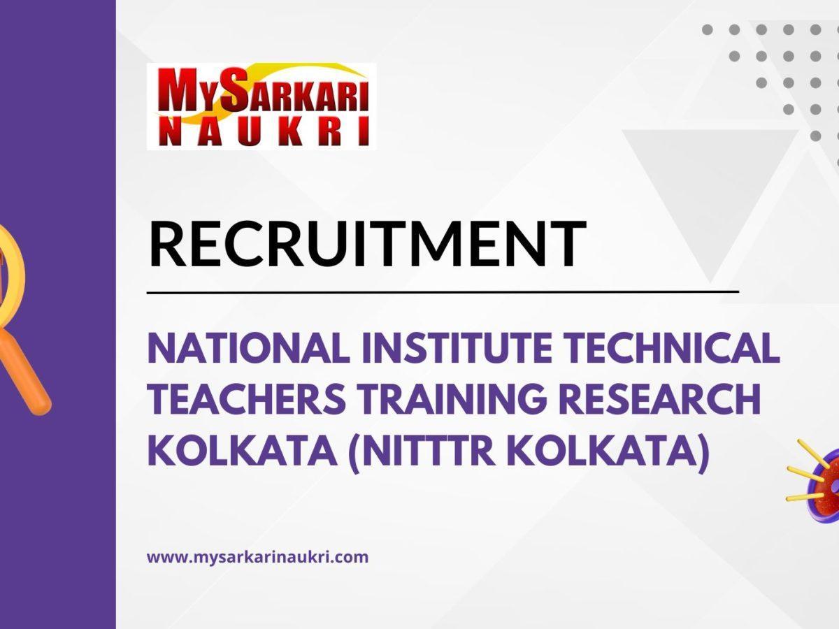 National Institute Technical Teachers Training Research Kolkata (NITTTR Kolkata) Recruitment