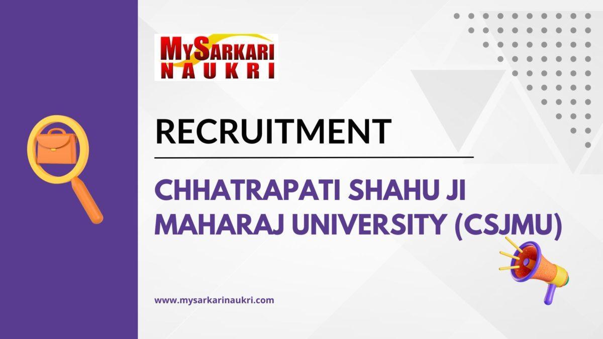 Chhatrapati Shahu Ji Maharaj University (CSJMU) Recruitment