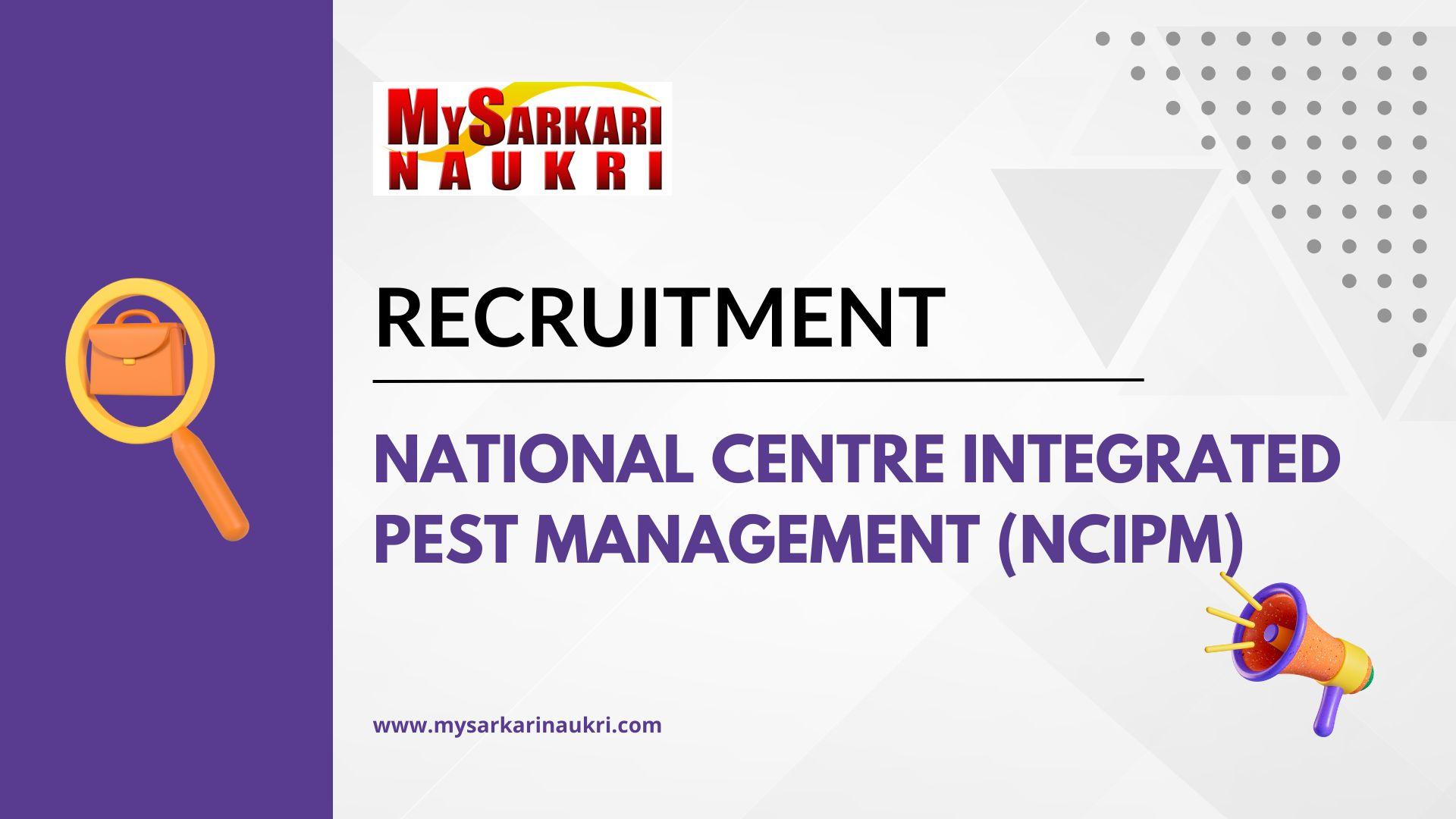 National Centre Integrated Pest Management (NCIPM) Recruitment