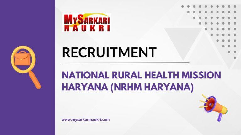 National Rural Health Mission Haryana (NRHM Haryana) Recruitment