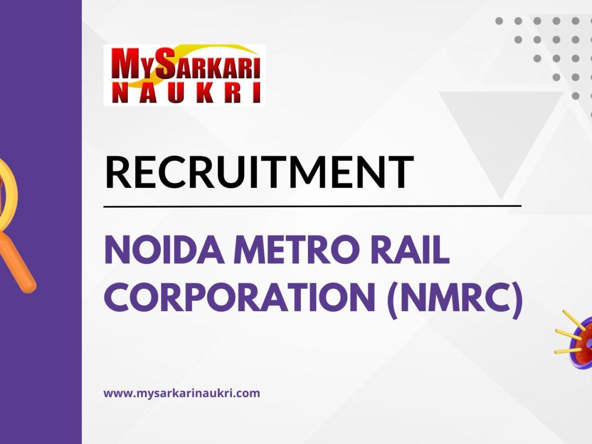 Noida Metro Rail Corporation (NMRC) Recruitment