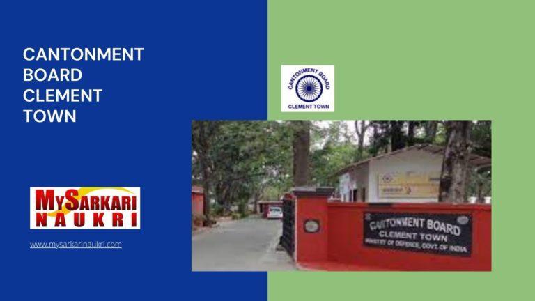 Cantonment Board Clement Town Recruitment