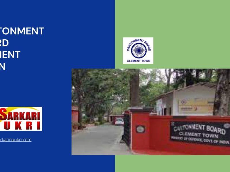 Cantonment Board Clement Town Recruitment