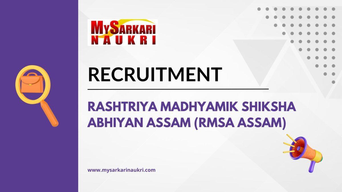 Rashtriya Madhyamik Shiksha Abhiyan Assam (RMSA Assam) Recruitment