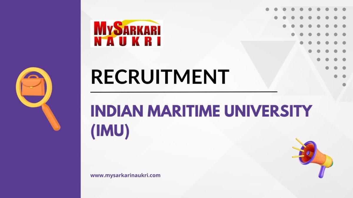 Indian Maritime University (IMU) Recruitment