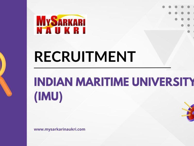 Indian Maritime University (IMU) Recruitment