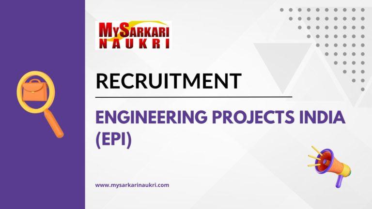 Engineering Projects India (EPI) Recruitment