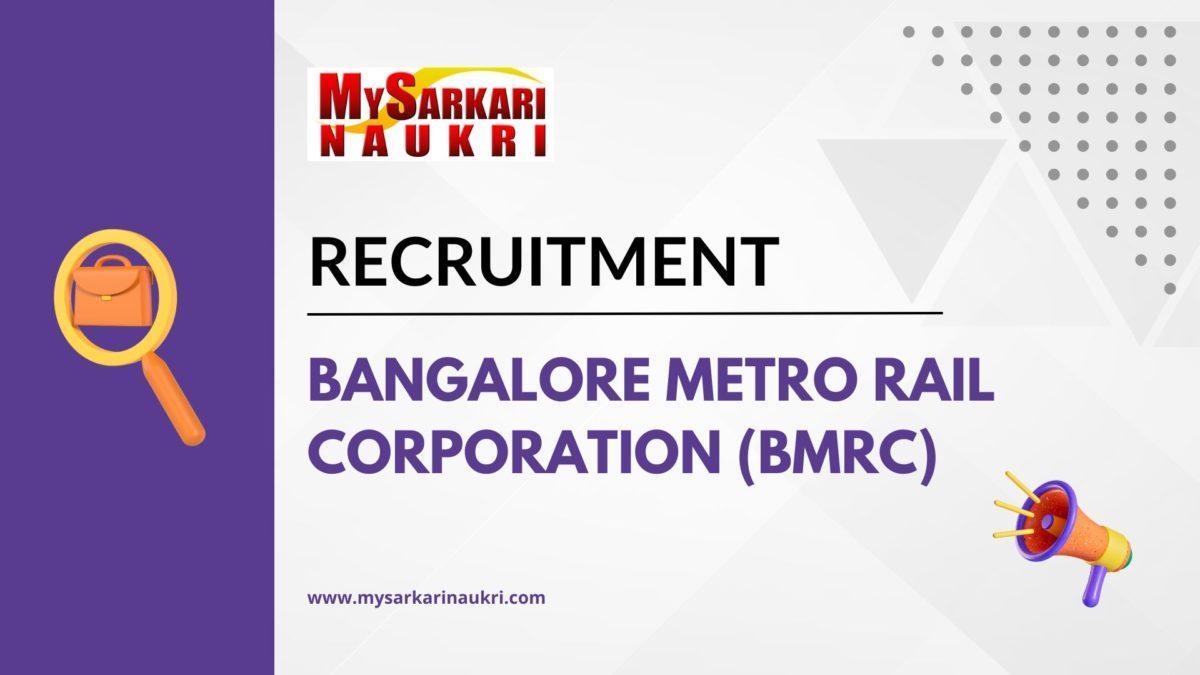 Bangalore Metro Rail Corporation (BMRC) Recruitment