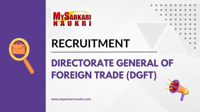 Directorate General of Foreign Trade Recruitment