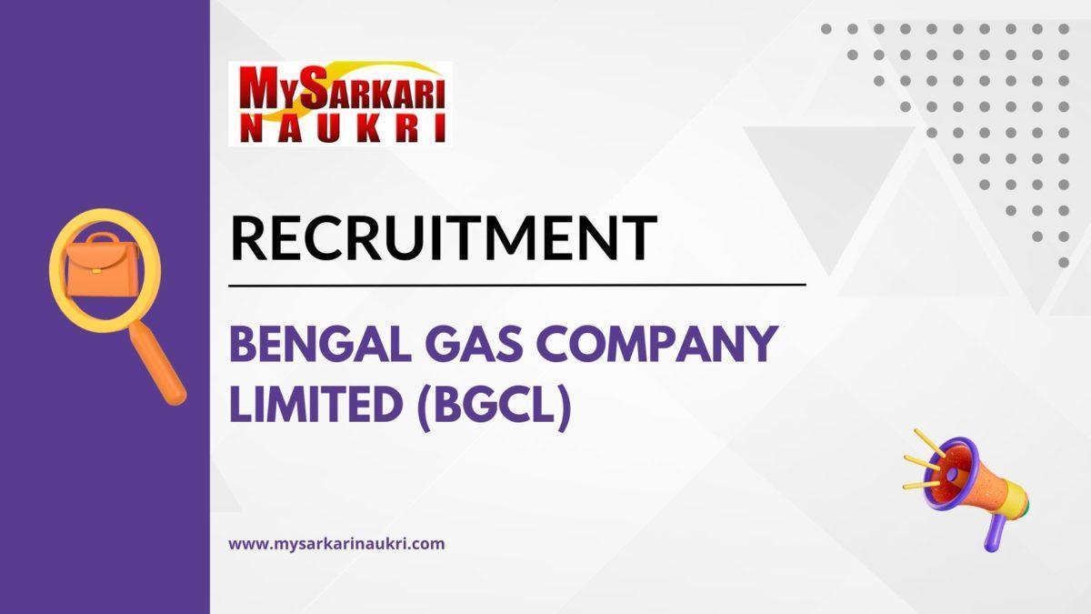 Bengal Gas Company Limited (BGCL) Recruitment