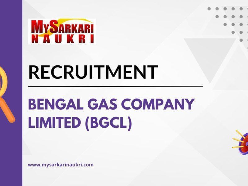 Bengal Gas Company Limited (BGCL) Recruitment