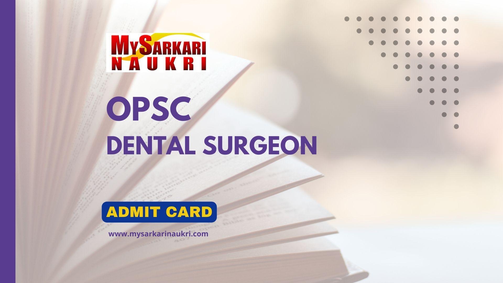 OPSC Dental Surgeon Admit Card