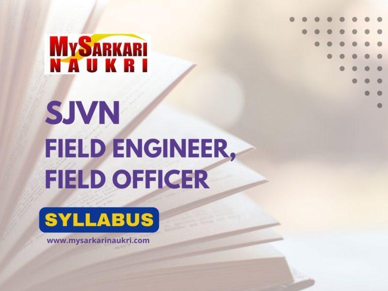 SJVN Field Engineer, Field Officer Syllabus