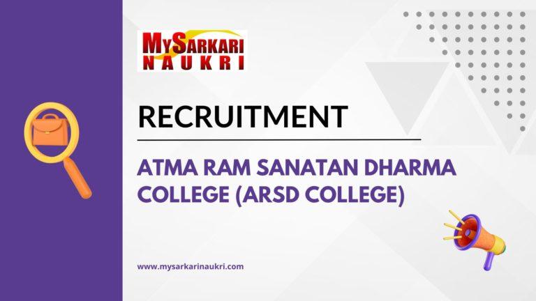 Atma Ram Sanatan Dharma College (ARSD College) Recruitment