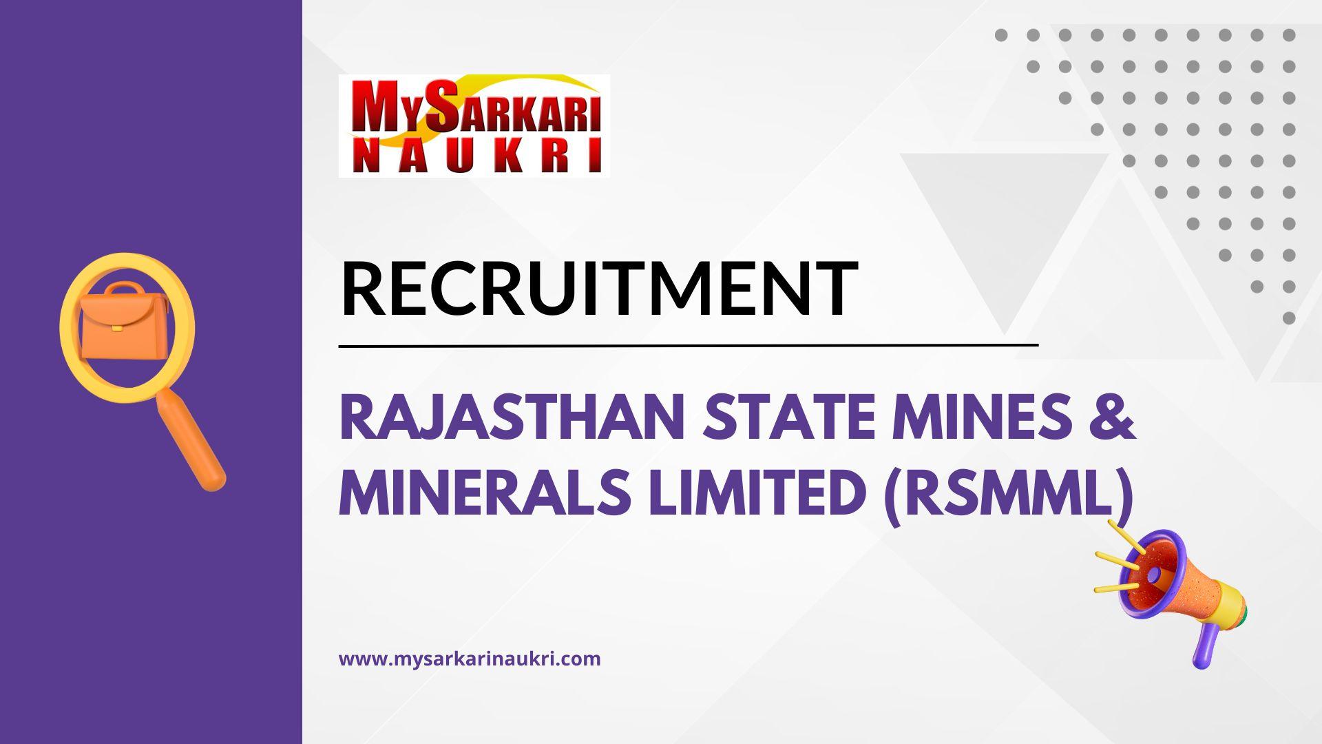 Rajasthan State Mines & Minerals Limited (RSMML) Recruitment