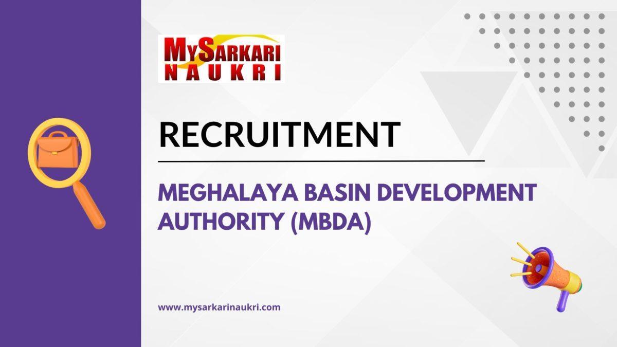 Meghalaya Basin Development Authority (MBDA) Recruitment