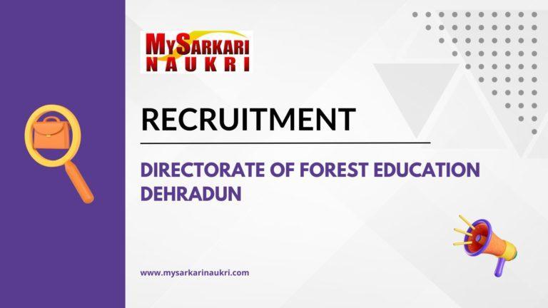 Directorate of Forest Education Dehradun Recruitment