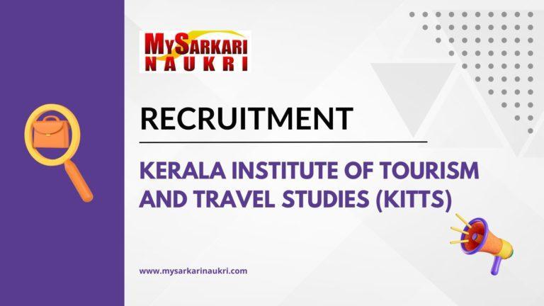 Kerala Institute of Tourism and Travel Studies (KITTS) Recruitment
