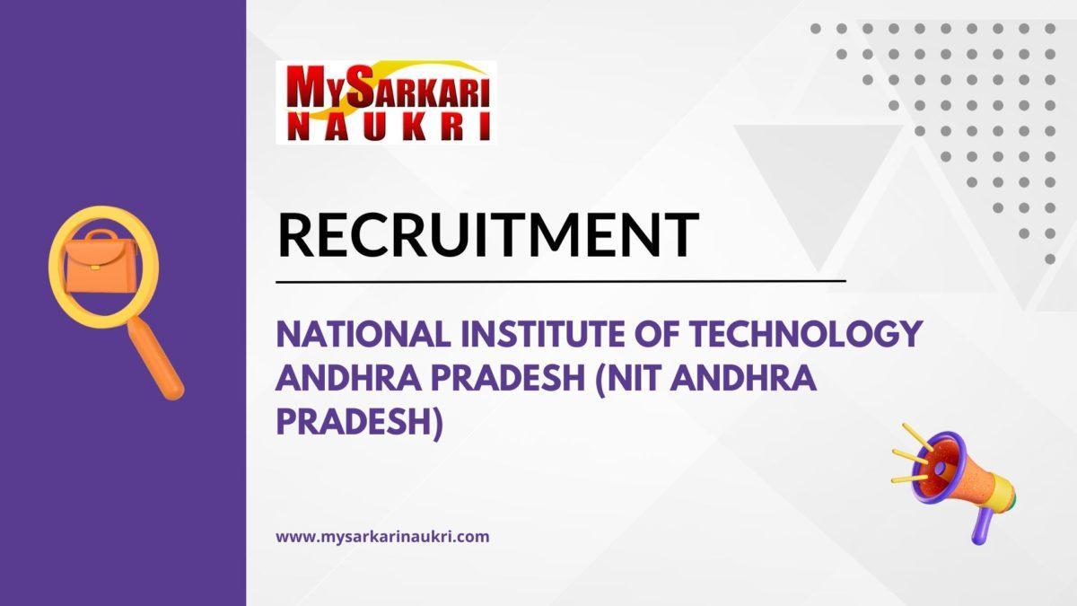 National Institute of Technology Andhra Pradesh (NIT Andhra Pradesh) Recruitment